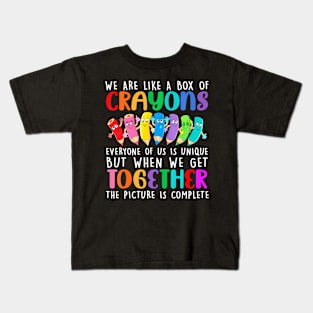 Back To School Teacher We Are Like A Box Of Crayons Kids T-Shirt